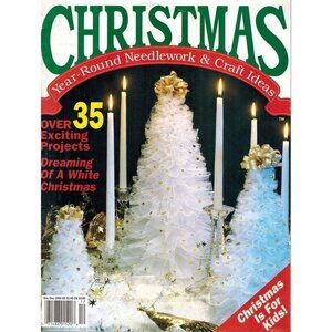CHRISTMAS YEAR-ROUND NEELDEWORK & CRAFT IDEAS NOV./DEC. 1990, VOL. 1, NO. 6